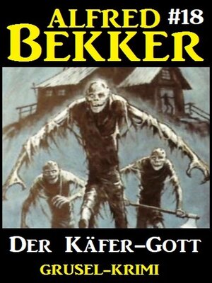 cover image of Alfred Bekker Grusel-Krimi 18